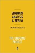 Summaries |  Summary, Analysis & Review of Michael Lewis's The Undoing Project by Instaread | eBook | Sack Fachmedien