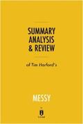 Summaries |  Summary, Analysis & Review of Tim Harford's Messy by Instaread | eBook | Sack Fachmedien