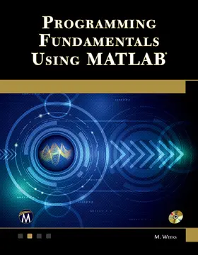 Weeks | Programming Fundamentals Using MATLAB | Buch | 978-1-68392-555-2 | www.sack.de