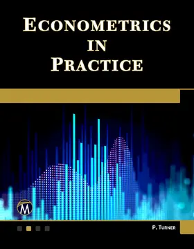 Turner | Econometrics in Practice | Buch | 978-1-68392-660-3 | www.sack.de