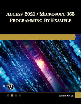 Korol |  Access 2021 / Microsoft 365 Programming by Example | Buch |  Sack Fachmedien