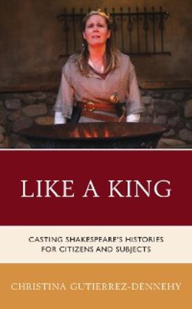 Gutierrez-Dennehy |  Like a King | eBook | Sack Fachmedien