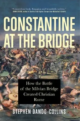 Dando-Collins |  Constantine at the Bridge | eBook | Sack Fachmedien