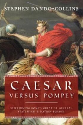Dando-Collins |  Caesar Versus Pompey | eBook | Sack Fachmedien