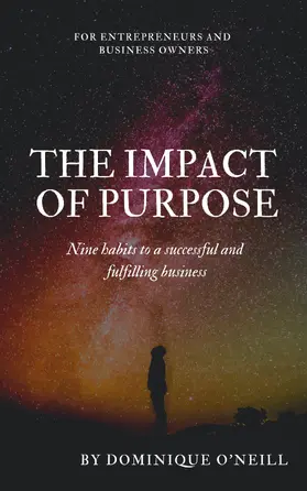 O'Neill |  The Impact of Purpose | eBook | Sack Fachmedien
