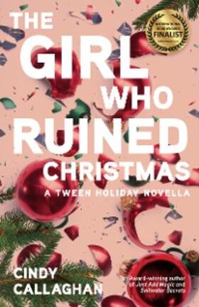 Callaghan |  The Girl Who Ruined Christmas | eBook | Sack Fachmedien