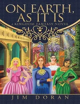 Doran |  On Earth, As It Is: A Kingdom Fantasy Novel | eBook | Sack Fachmedien