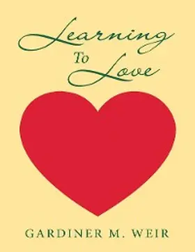 Weir |  Learning to Love | eBook | Sack Fachmedien