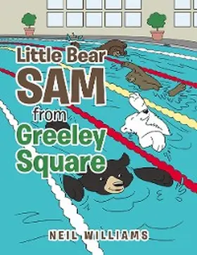 Williams |  Little Bear Sam from Greeley Square | eBook | Sack Fachmedien