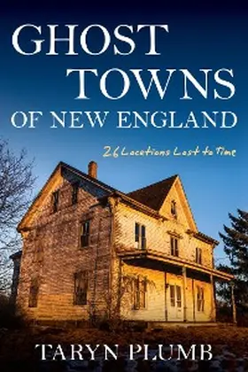 Plumb |  Ghost Towns of New England | eBook | Sack Fachmedien