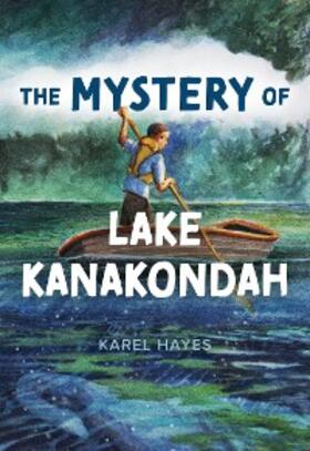 Hayes |  Mystery of Lake Kanakondah | eBook | Sack Fachmedien