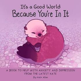 Allan |  It's a Good World Because You're in It | Buch |  Sack Fachmedien