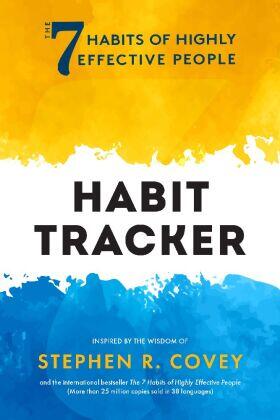 Covey |  The 7 Habits of Highly Effective People: Habit Tracker | Buch |  Sack Fachmedien