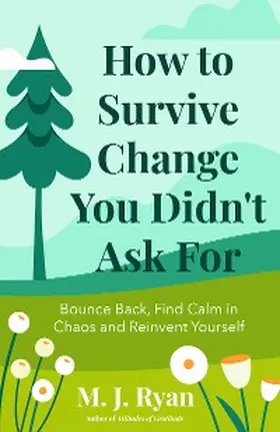Ryan |  How to Survive Change You Didn't Ask For | eBook | Sack Fachmedien