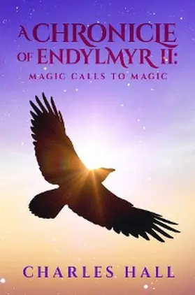 Hall |  A Chronicle of Endylmyr II | eBook | Sack Fachmedien