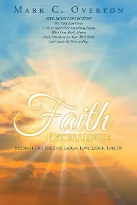 Overton |  Faith Excellence: Becoming Better | eBook | Sack Fachmedien