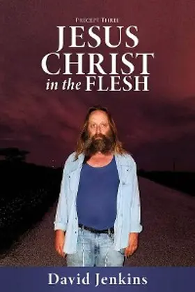 Jenkins |  Precept three;  Jesus Christ In The Flesh | eBook | Sack Fachmedien