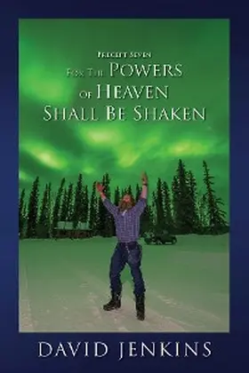 Jenkins |  PRECEPT SEVEN FOR THE POWERS OF HEAVEN SHALL BE SHAKEN | eBook | Sack Fachmedien