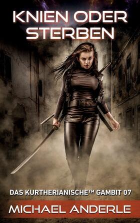 Anderle |  Knien oder Sterben | Buch |  Sack Fachmedien