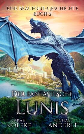 Noffke / Anderle |  Der fantastische Lunis | Buch |  Sack Fachmedien