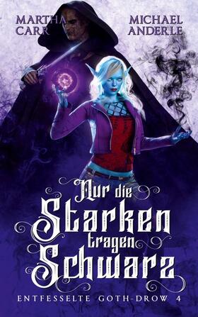 Carr / Anderle |  Nur die Starken tragen Schwarz | Buch |  Sack Fachmedien