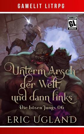Ugland | Unterm Arsch der Welt, und dann links | Buch | 978-1-68500-758-4 | www.sack.de