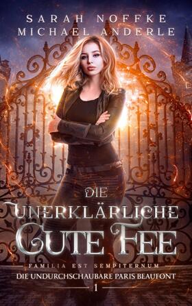 Noffke / Anderle |  Die unerklärliche Gute Fee | Buch |  Sack Fachmedien