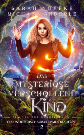 Noffke / Anderle |  Das mysteriöse verschollene Kind | Buch |  Sack Fachmedien