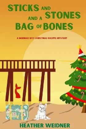 Weidner |  Sticks and Stones and a Bag of Bones | eBook | Sack Fachmedien
