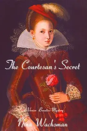 Wachsman |  The Courtesan's Secret | eBook | Sack Fachmedien