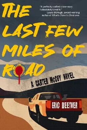 Beetner |  The Last Few Miles of Road | eBook | Sack Fachmedien