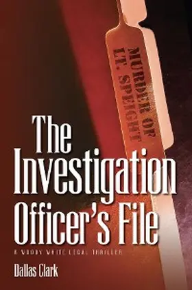 Clark |  The Investigation Officer's File | eBook | Sack Fachmedien