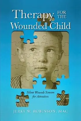 Robinson |  Therapy for the Wounded Child | eBook | Sack Fachmedien
