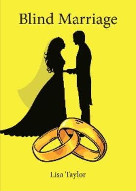 Taylor |  Blind Marriage | eBook | Sack Fachmedien