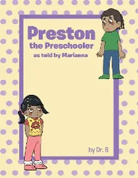 B |  Preston the Preschooler as told by Marianna | eBook | Sack Fachmedien
