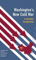 Prashad / Foster / Ross |  Washington's New Cold War | eBook | Sack Fachmedien