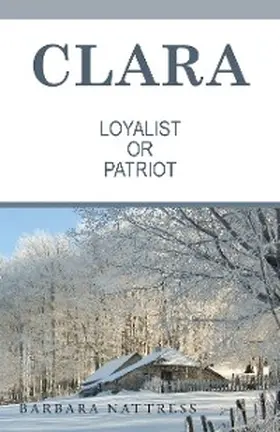 Nattress |  Clara      Loyalist or  Patriot | eBook | Sack Fachmedien