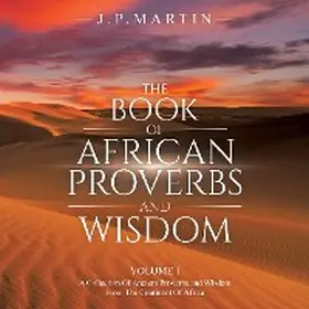 Martin |  The Book of African Proverbs and Wisdom | eBook | Sack Fachmedien