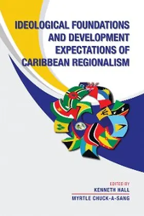 Chuck-A-Sang / Hall |  Ideological Foundations and Development Expectations of Caribbean Regionalism | eBook | Sack Fachmedien