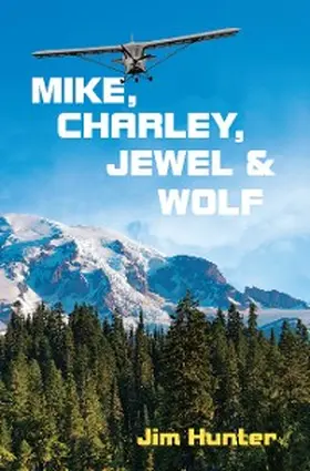 Hunter |  MIKE, CHARLEY, JEWEL & WOLF | eBook | Sack Fachmedien