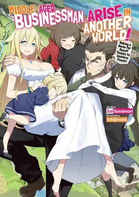 Sumimori |  Middle-Aged Businessman, Arise in Another World! Volume 1 | eBook | Sack Fachmedien