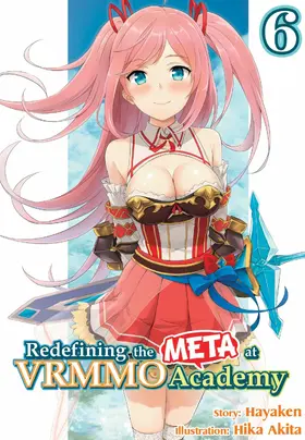 Hayaken |  Redefining the META at VRMMO Academy: Volume 6 | eBook | Sack Fachmedien