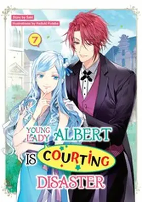 Saki |  Young Lady Albert Is Courting Disaster: Volume 7 | eBook | Sack Fachmedien