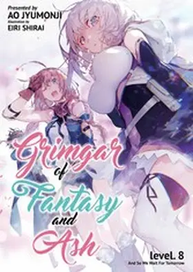 Jyumonji |  Grimgar of Fantasy and Ash: Volume 8 | eBook | Sack Fachmedien