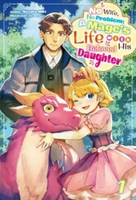 Miki |  No Wife, No Problem: A Mage's Life with His Beloved Daughter Volume 1 | eBook | Sack Fachmedien