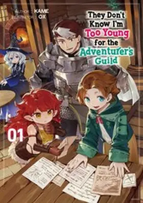 KAME |  They Don't Know I'm Too Young for the Adventurer's Guild: Volume 1 | eBook | Sack Fachmedien
