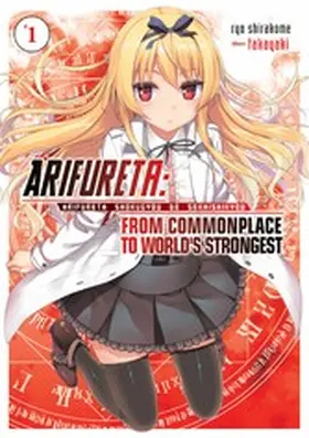 Shirakome |  Arifureta: From Commonplace to World's Strongest: Volume 1 | eBook | Sack Fachmedien