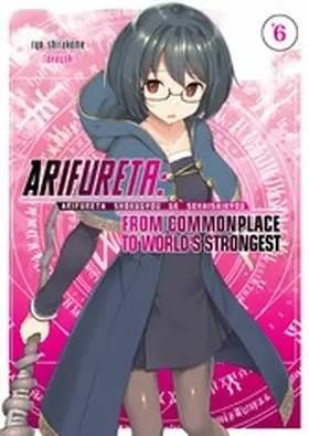 Shirakome |  Arifureta: From Commonplace to World's Strongest: Volume 6 | eBook | Sack Fachmedien