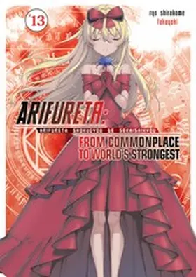 Shirakome |  Arifureta: From Commonplace to World's Strongest: Volume 13 | eBook | Sack Fachmedien