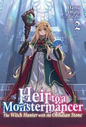 Amato |  Heir to a Monstermancer: Volume 2 | eBook | Sack Fachmedien